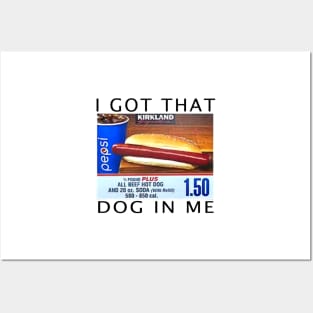 I Got That Dog In Me Posters and Art